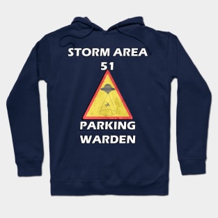 Funny Storm Area UFO Spaceship PARKING WARDEN Fun Halloween Gifts Hoodie